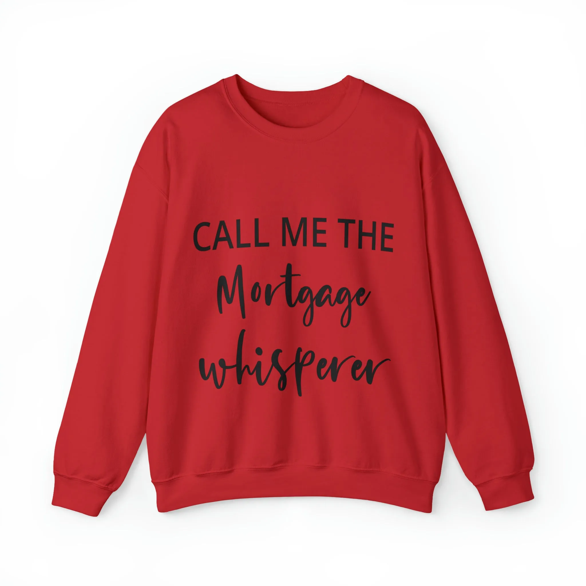 Mortgage Whisperer Sweatshirt