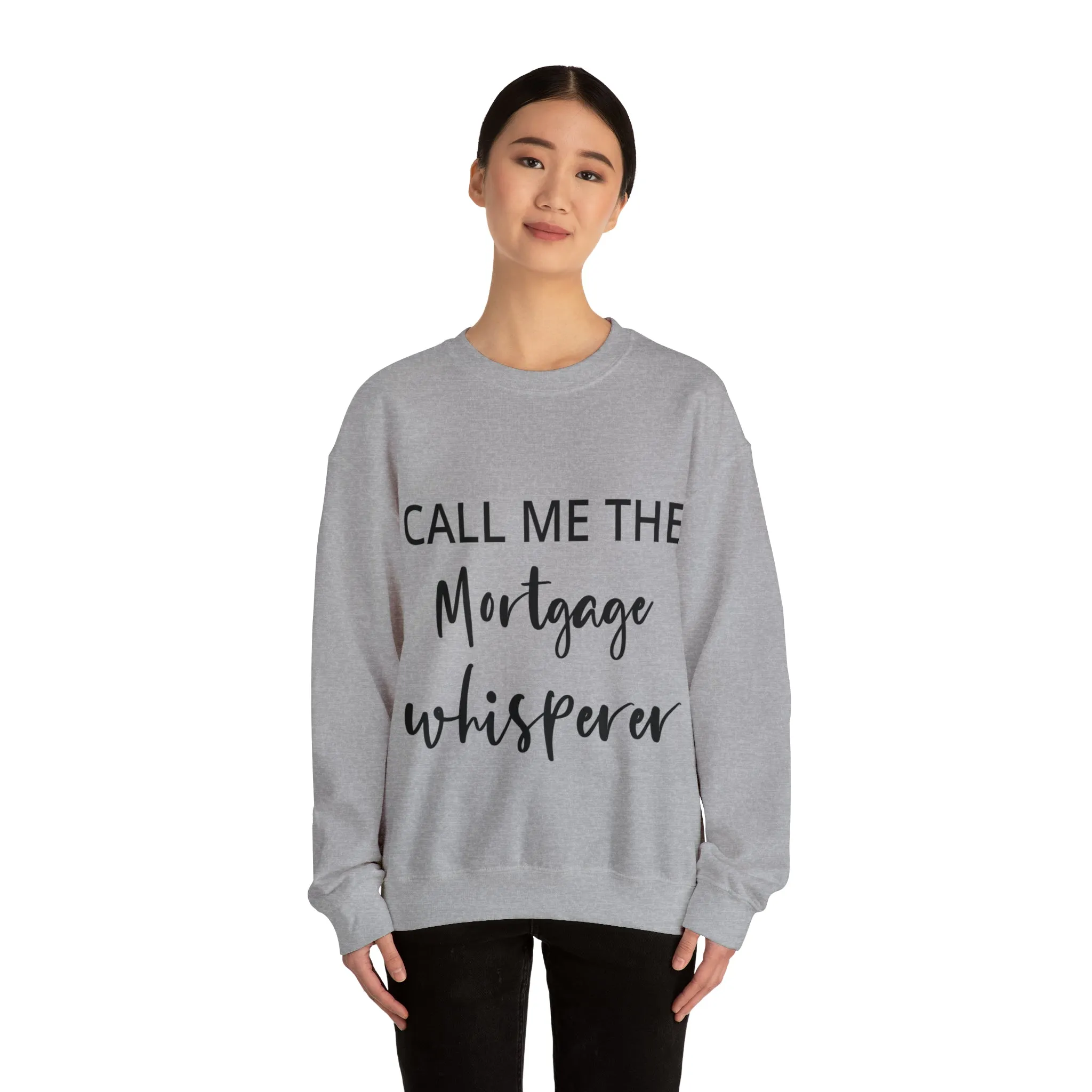 Mortgage Whisperer Sweatshirt