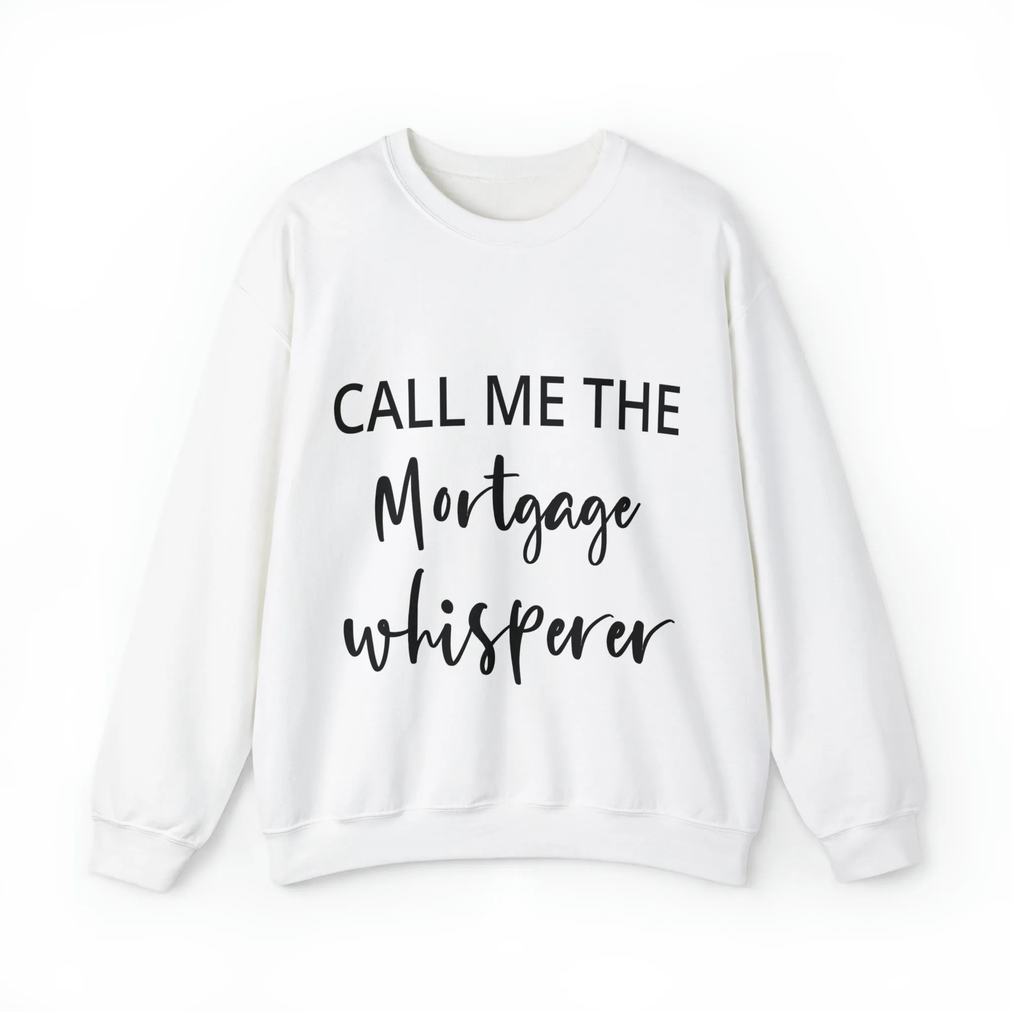 Mortgage Whisperer Sweatshirt