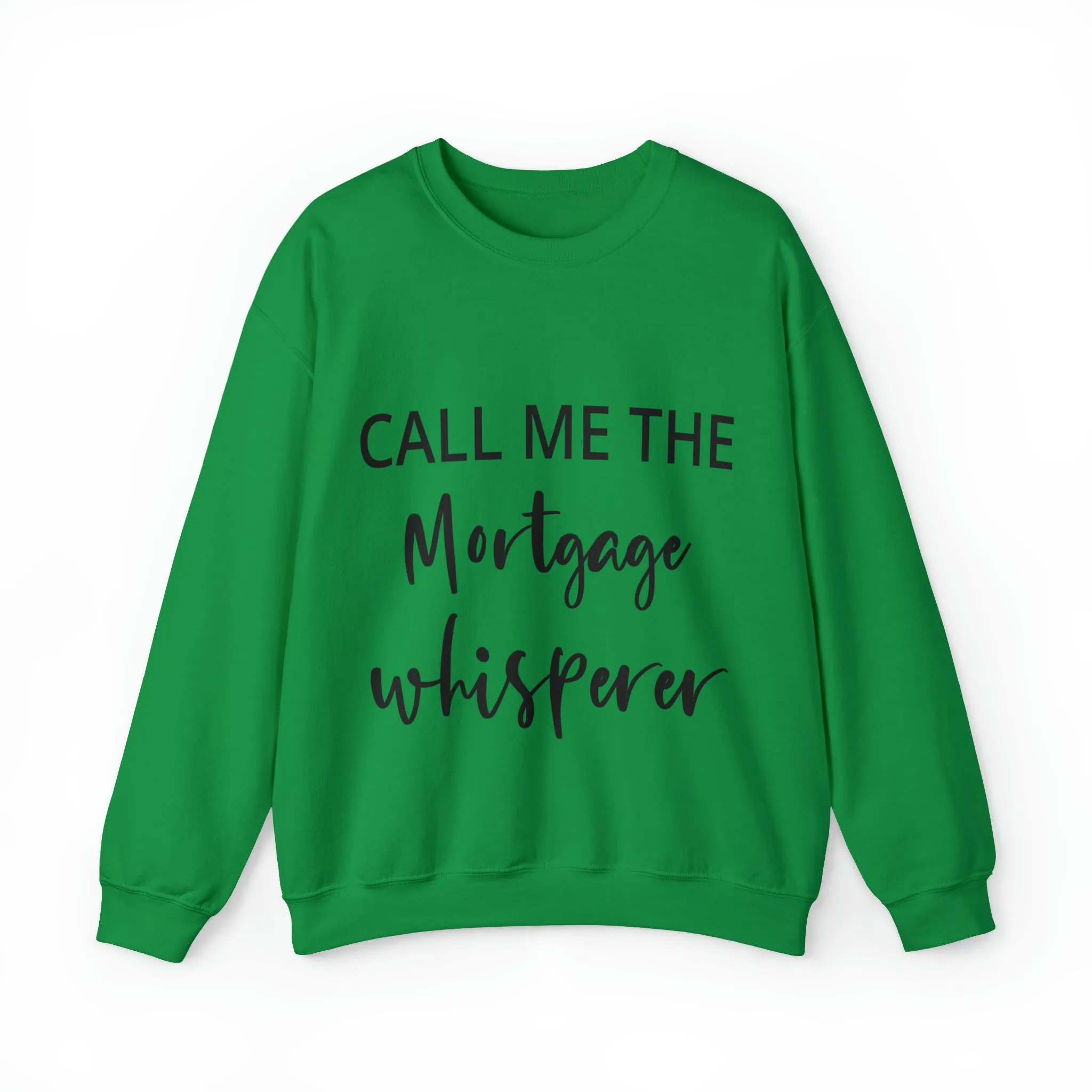 Mortgage Whisperer Sweatshirt